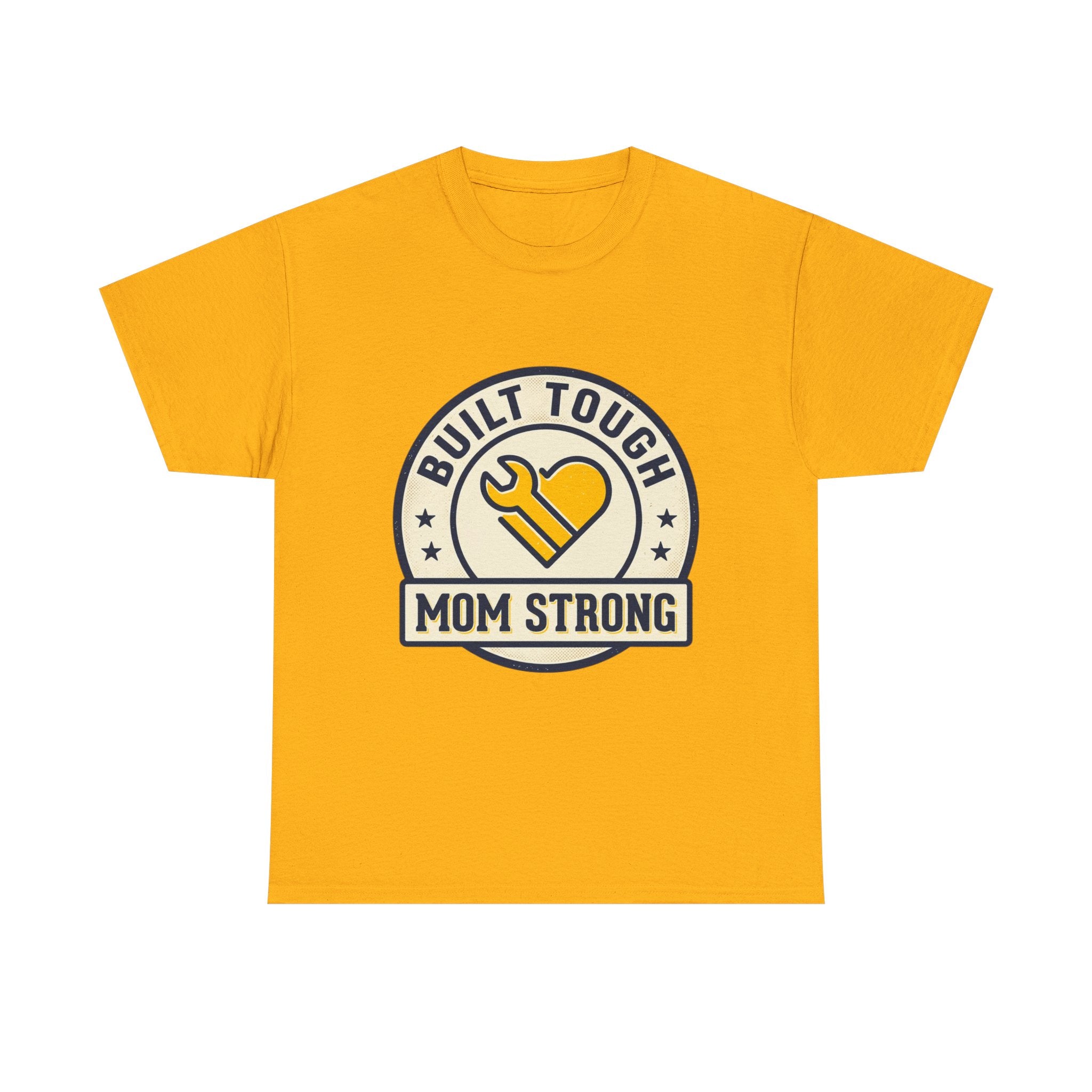 Built tough mom strong- mother's day Cotton Tee