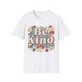 Be kind  Softstyle T-Shirt