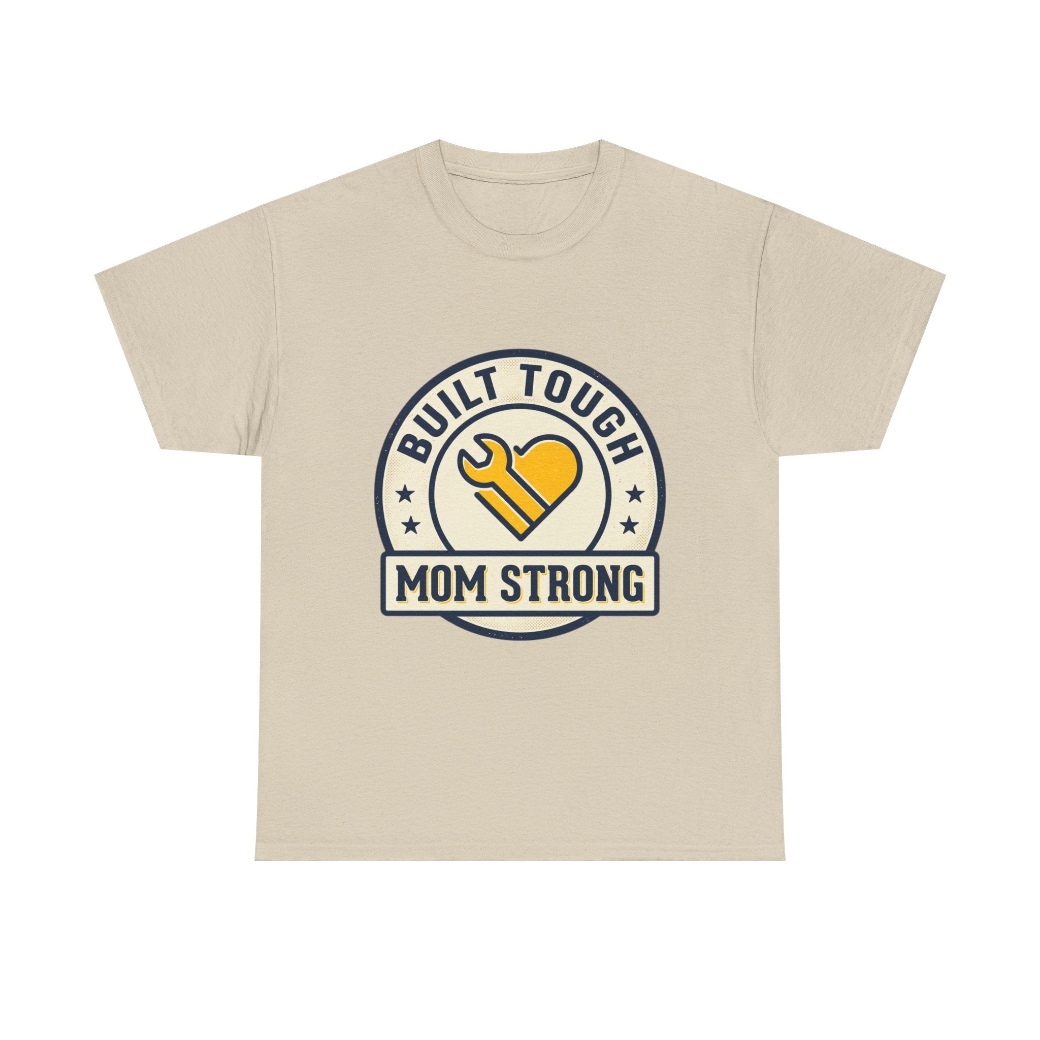 Built tough mom strong- mother's day Cotton Tee